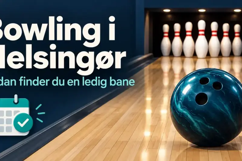 Bowling i Helsingør: sådan finder du en ledig bane